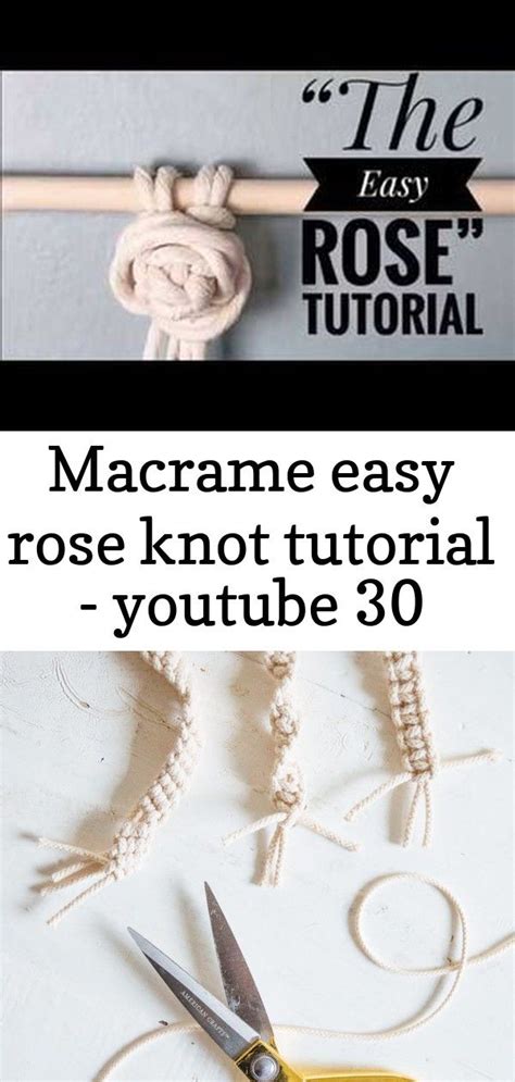 Macrame Easy Rose Knot Tutorial Youtube 30 Knots Tutorial Simple