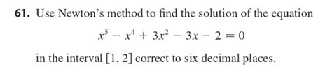 Solved 1. Use Newton's method to find the solution of the | Chegg.com