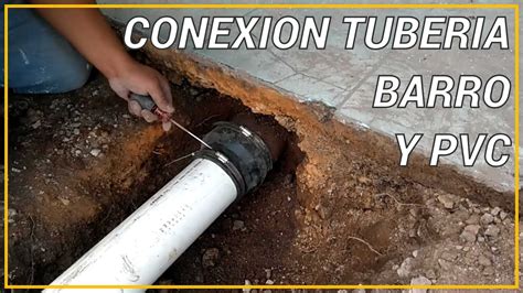 Conexion Tuberia Drenaje De Barro Y Pvc Cople Conecction Mud And Pvc