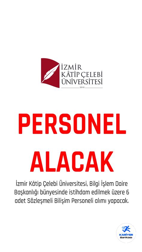 Zmir Katip Elebi Niversitesi Bili Im Personeli Alacak