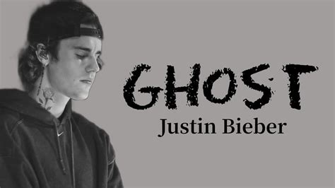 Justin Bieber Ghost Lyrics YouTube