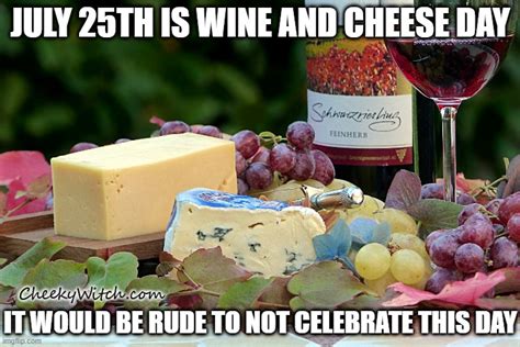 Wine And Cheese Day Imgflip