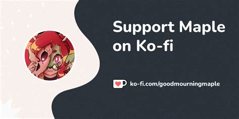 Buy Maple A Coffee Ko Goodmourningmaple Ko Fi ️ Where Creators Get Support From Fans