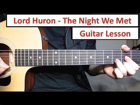 Lord Huron – The Night We Met | Guitar Lesson (Tutorial) How to play ...