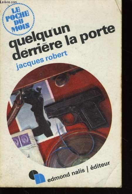 QUELQU UN DERRIERE LA PORTE By ROBERT Jacques Bon Couverture Souple