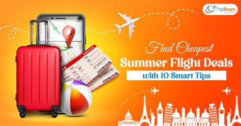 Find Cheapest Summer Flight Deals With 7 Smart Tips Tripbeam Blog