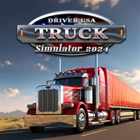 Truck Simulator Driver USA 2024 Box Shot for PlayStation 4 - GameFAQs