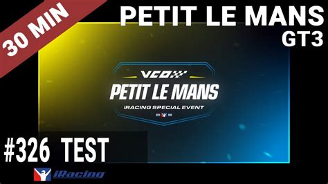 326 IRacing Petit Le Mans Road Atlanta 30 Min Test GT3 YouTube