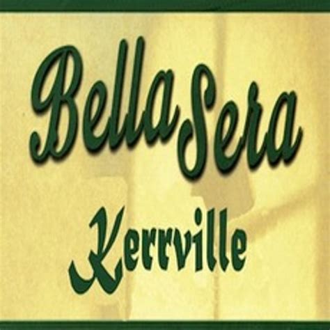 Order Bella Sera Of Kerrville Inc SIDNEY BAKER ST Kerrville TX