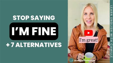 Stop Saying “im Fine” Alternatives To Im Fine In English Learn