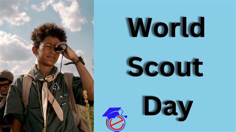 World Scout Day Honoring The Values Of Scouting Youth Impact