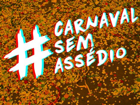 Carnavalsemassédio Luta Pelo Fim Da Violência Contra A Mulher