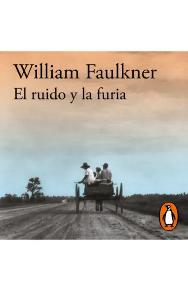 El Ruido Y La Furia Penguin Libros