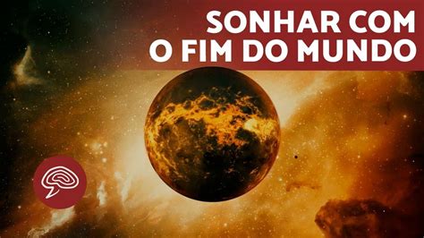 O Que Significa Fim - O que significa SONHAR com o FIM do MUNDO ☄️💤 - YouTube