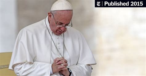 Pope Francis Issues Apology For Scandals At Vatican The New York Times