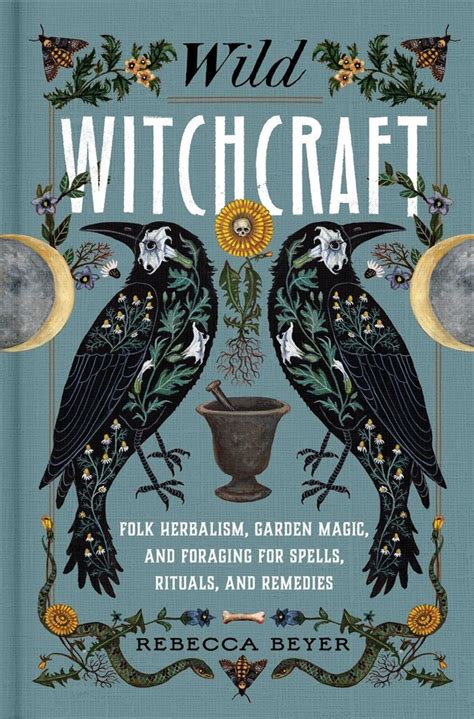 Wild Witchcraft In Witchcraft Books Witch Books Witchcraft