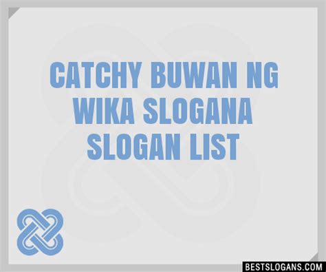 30+ Catchy Buwan Ng Wika A Slogans List, Taglines, Phrases & Names 2021