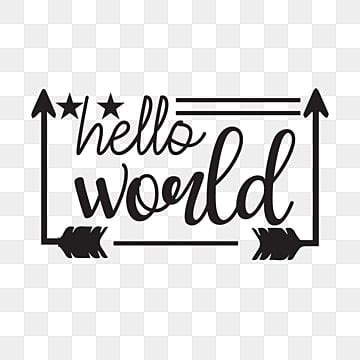 Hello World Png Vector Psd And Clipart With Transparent Background