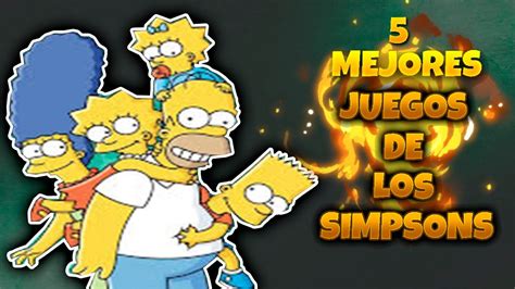 Los 5 Mejores Juegos De Los Simpsons Youtube