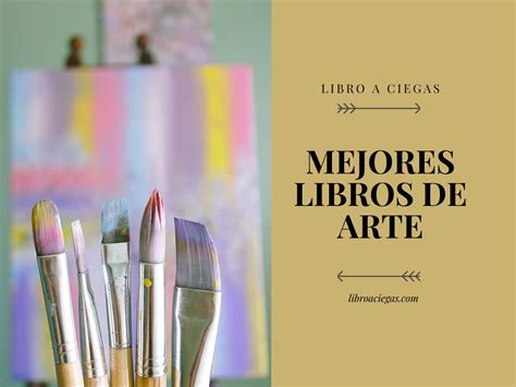 TOP 10 Libros de Arte | Libro a Ciegas