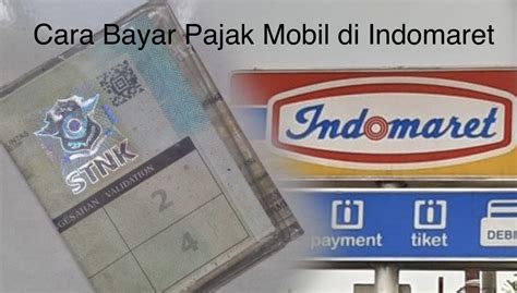 Cara Bayar Pajak Mobil Di Indomaret Homecare