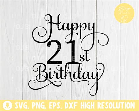 21st Birthday Svg Happy 21st Birthday Cake Topper Digital Etsy Images