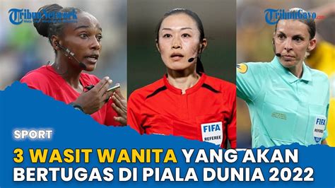 3 Wasit Wanita Yang Akan Bertugas Di Piala Dunia 2022 YouTube