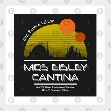 Mos Eisley Cantina - Mos Eisley - Posters and Art Prints | TeePublic