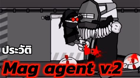 ประวัติ Mag Agent V2 Madness Combat Youtube