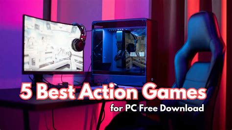 5 Best Action Games for PC Free Download