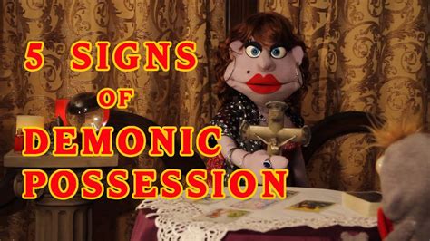 5 Signs Of Demonic Possession Madame Fortunata Psychic Puppet Youtube