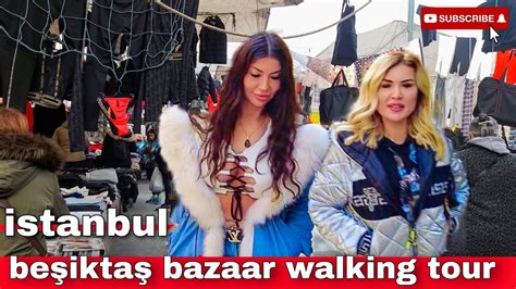 istanbul February 23 2023 beşiktaş bazaar walking tour 4k YouTube