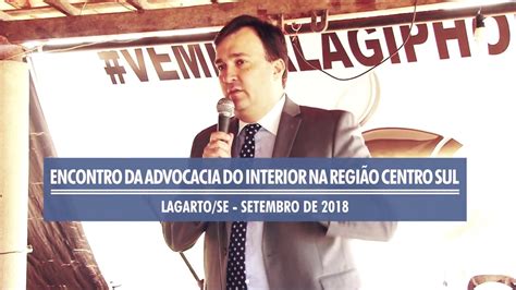 Encontro Da Advocacia Sergipana Em Lagarto Youtube