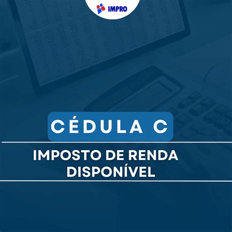 IMPRO libera a Cédula C para a declaração de Imposto de Renda