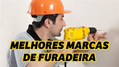 Top 10 Melhores Marcas De Furadeira E Parafusadeira Do Brasil