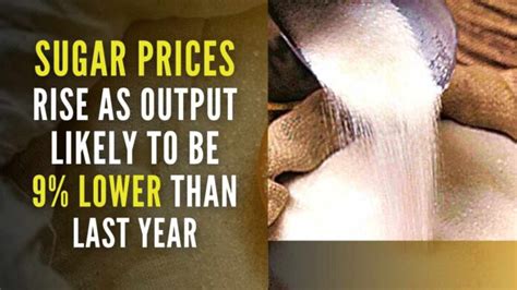 As Production Likely To Be 9 Lesser Sugar Prices Surge Slightly