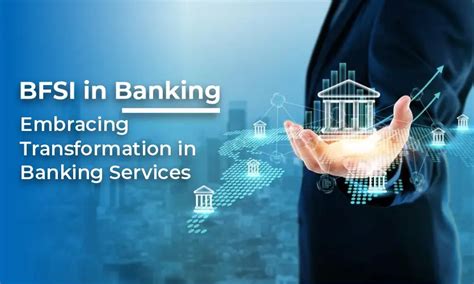 Bfsi In Bankingembracing Transformation In Banking Services