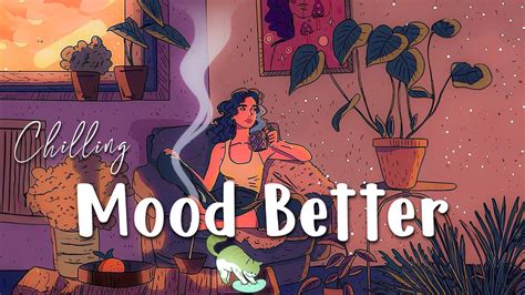 Music To Put You In A Better Mood Playlist Pop For Study Relax