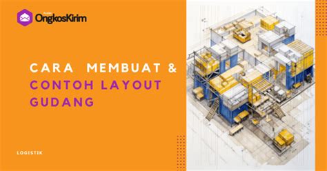 Cara Membuat Dan Contoh Layout Gudang Yang Baik Plugin Ongkos Kirim