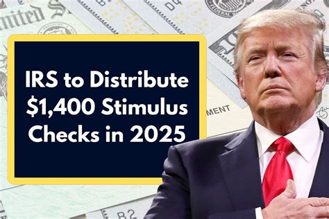 IRS to Distribute $1,400 Stimulus Checks in 2025 - Who Qualifies to