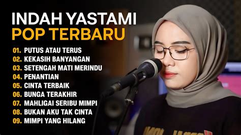 INDAH YASTAMI COVER LAGU POP VIRAL JUDIKA PUTUS ATAU TERUS FULL