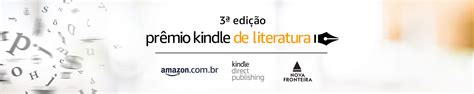 Inscrições Para 3ª Edição Do Prêmio Kindle De Literatura Estão Abertas