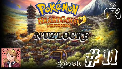 Rollercoaster of Emotions Pokémon HeartGold Nuzlocke Episode 11