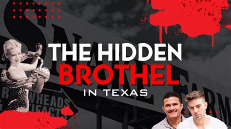 The Hidden Brothel In Texas Friends With Davey Justin Governale