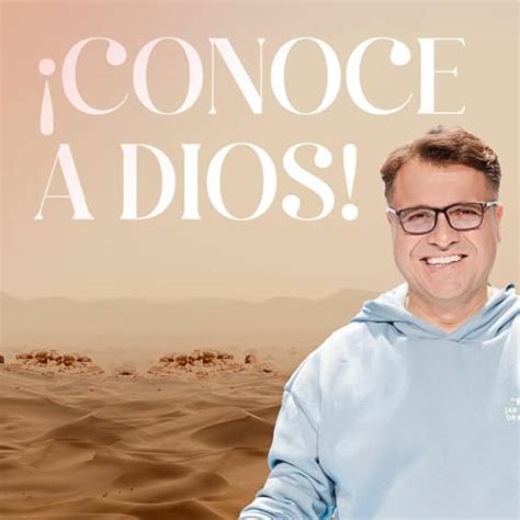 Conoce A Dios Henry Pab N Pr Dicas Cristianas Podcast El Lugar