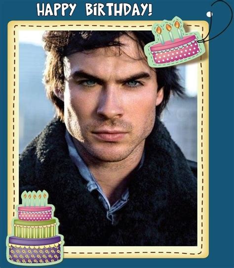 Happy Birthday Ian - Ian Somerhalder Fan Art (27491435) - Fanpop