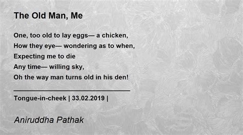 The Old Man Me The Old Man Me Poem By Aniruddha Pathak