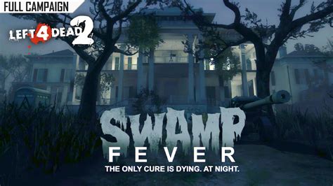 Left 4 Dead 2 Swamp Fever Night Edition · Rating ⭐⭐⭐⭐⭐ 4k 60ᶠᵖˢ Youtube