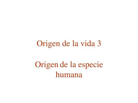 Ppt Origen De La Vida 3 Powerpoint Presentation Free Download Id942574