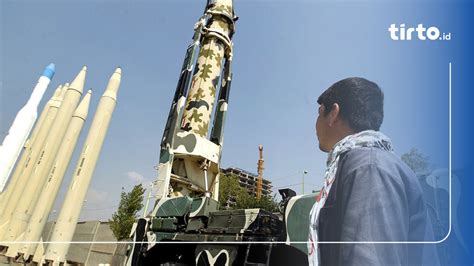 Mengapa Iran Dan Negara Lain Berambisi Punya Rudal Balistik